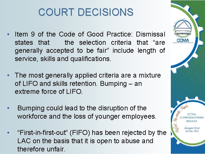 COURT DECISIONS • Item 9 of the Code of Good Practice: Dismissal states that