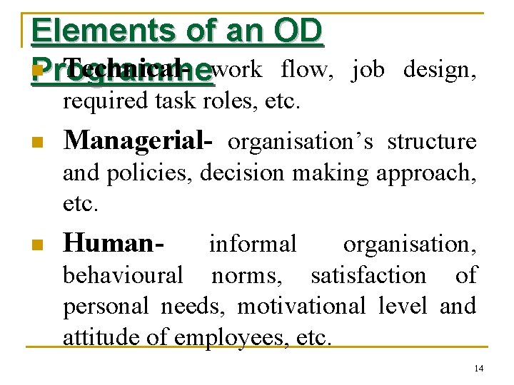 Elements of an OD n Technical- work flow, Programme job design, required task roles,