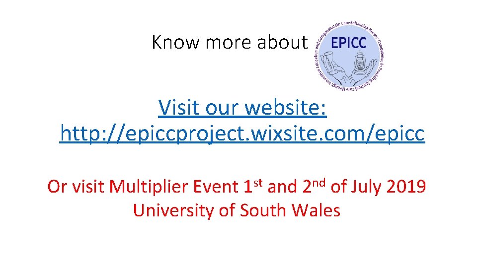 Know more about Visit our website: http: //epiccproject. wixsite. com/epicc Or visit Multiplier Event