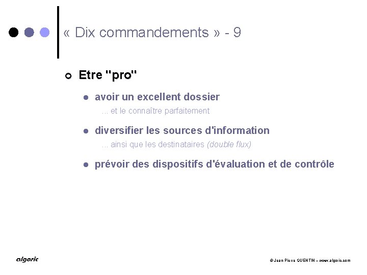  « Dix commandements » - 9 ¢ Etre "pro" l avoir un excellent