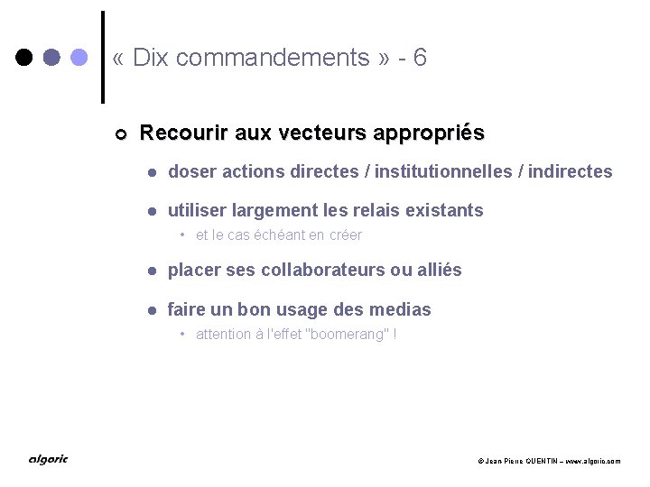  « Dix commandements » - 6 ¢ Recourir aux vecteurs appropriés l doser