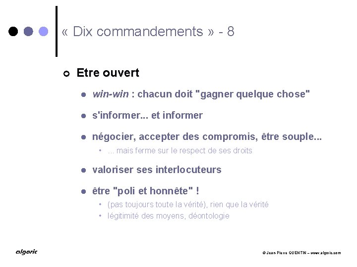  « Dix commandements » - 8 ¢ Etre ouvert l win-win : chacun