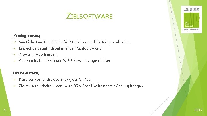 ZIELSOFTWARE Katalogisierung ü Sämtliche Funktionalitäten für Musikalien und Tonträger vorhanden ü Eindeutige Begrifflichkeiten in