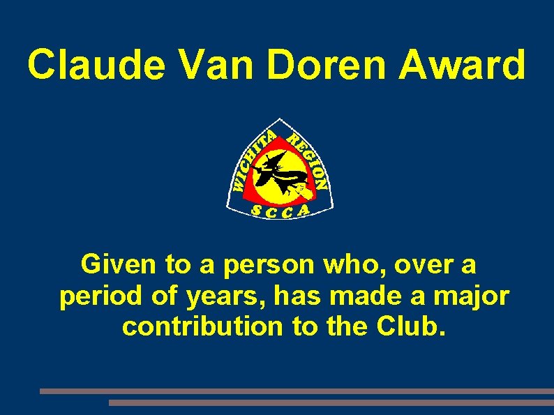 Claude Van Doren Award Given to a person who, over a period of years,