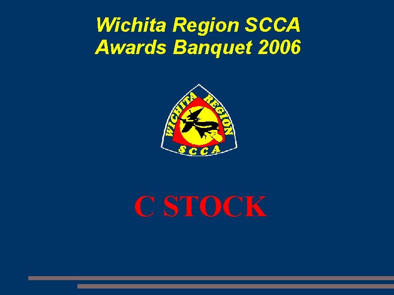 Wichita Region SCCA Awards Banquet 2006 C STOCK 