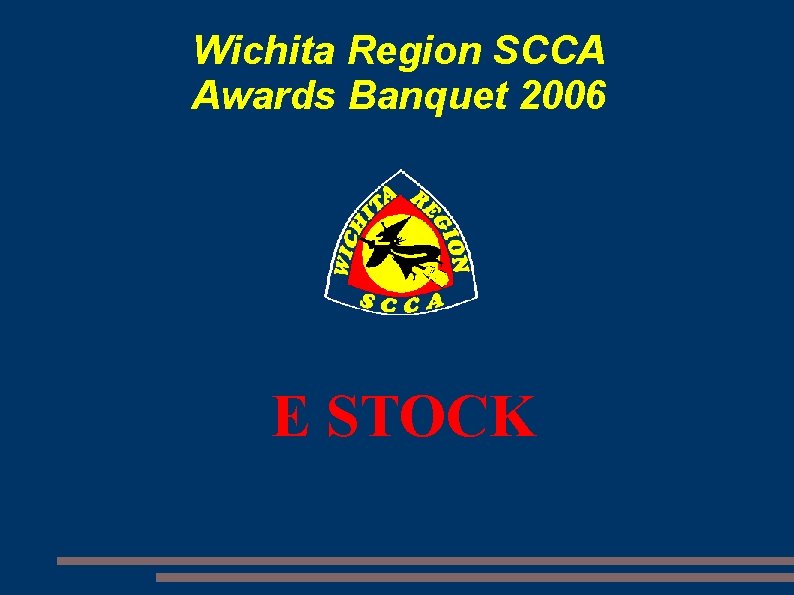 Wichita Region SCCA Awards Banquet 2006 E STOCK 