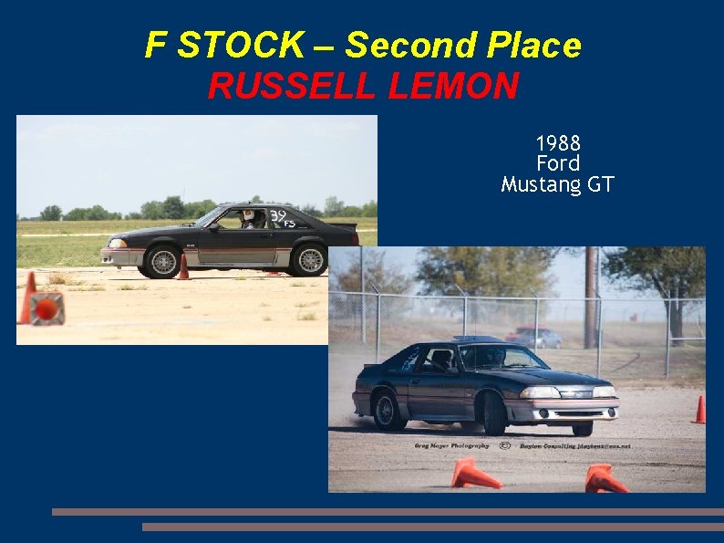 F STOCK – Second Place RUSSELL LEMON 1988 Ford Mustang GT 