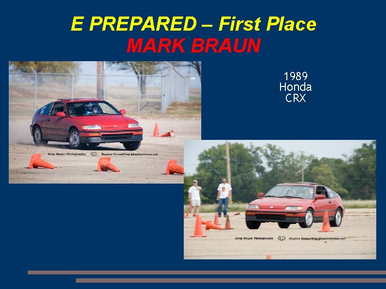 E PREPARED – First Place MARK BRAUN 1989 Honda CRX 