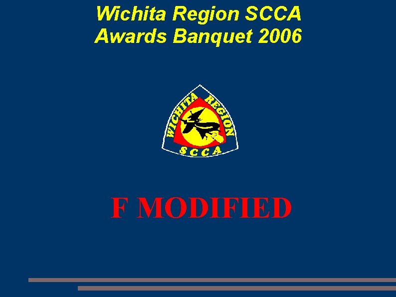 Wichita Region SCCA Awards Banquet 2006 F MODIFIED 