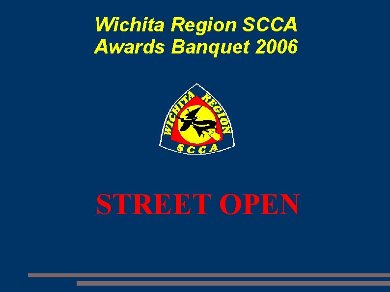 Wichita Region SCCA Awards Banquet 2006 STREET OPEN 