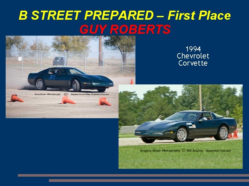 B STREET PREPARED – First Place GUY ROBERTS 1994 Chevrolet Corvette 