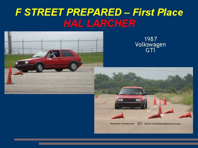 F STREET PREPARED – First Place HAL LARCHER 1987 Volkswagen GTi 