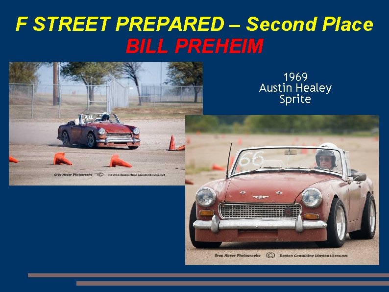 F STREET PREPARED – Second Place BILL PREHEIM 1969 Austin Healey Sprite 