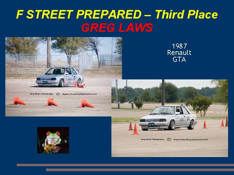 F STREET PREPARED – Third Place GREG LAWS 1987 Renault GTA 