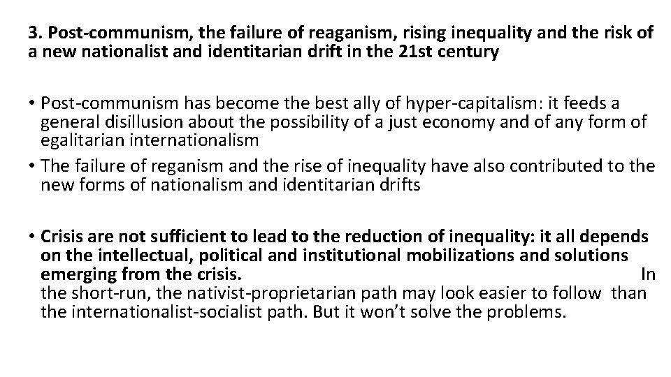 3. Post-communism, the failure of reaganism, rising inequality and the risk of a new