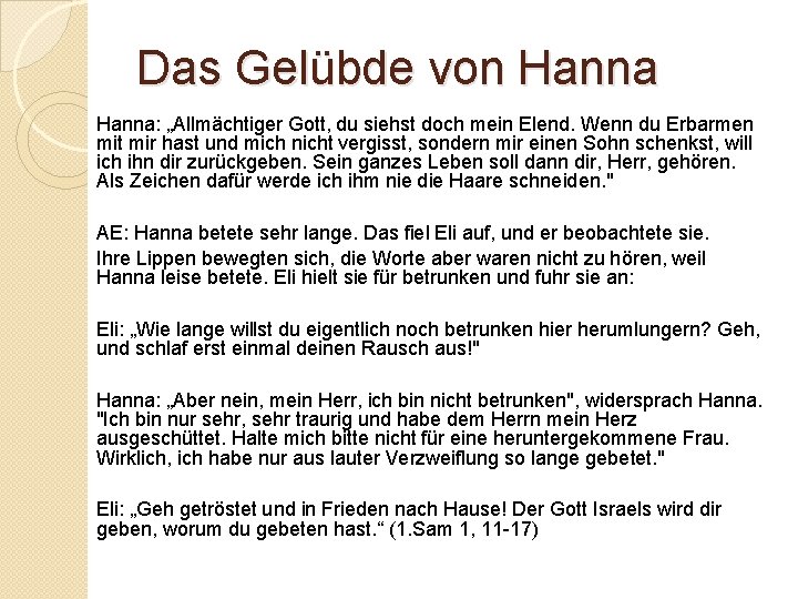 Das Gelübde von Hanna: „Allmächtiger Gott, du siehst doch mein Elend. Wenn du Erbarmen