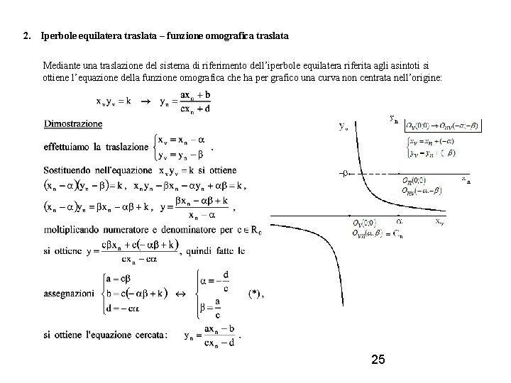 2. Iperbole equilatera traslata – funzione omografica traslata Mediante una traslazione del sistema di