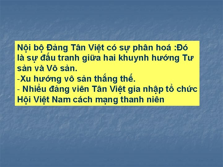 Nội bộ Đảng Tân Việt có sự phân hoá : Đó là sự đấu