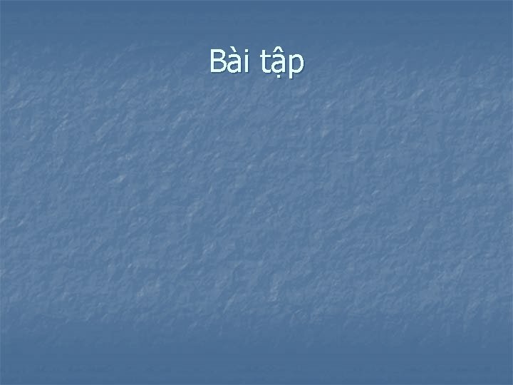 Bài tập 