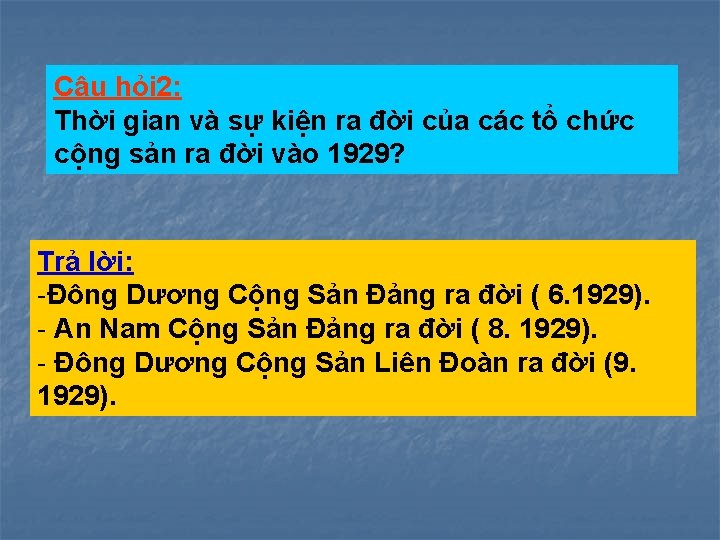 Câu hỏi 2: Thời gian và sự kiện ra đời của các tổ chức