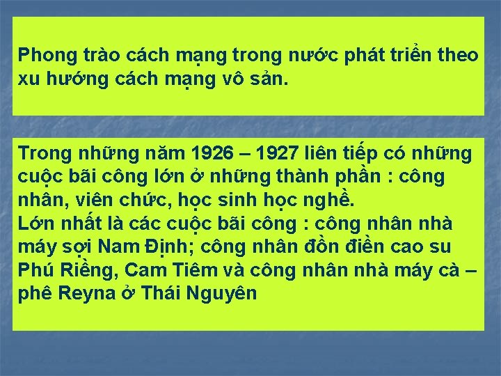 Phong trào cách mạng trong nước phát triển theo xu hướng cách mạng vô