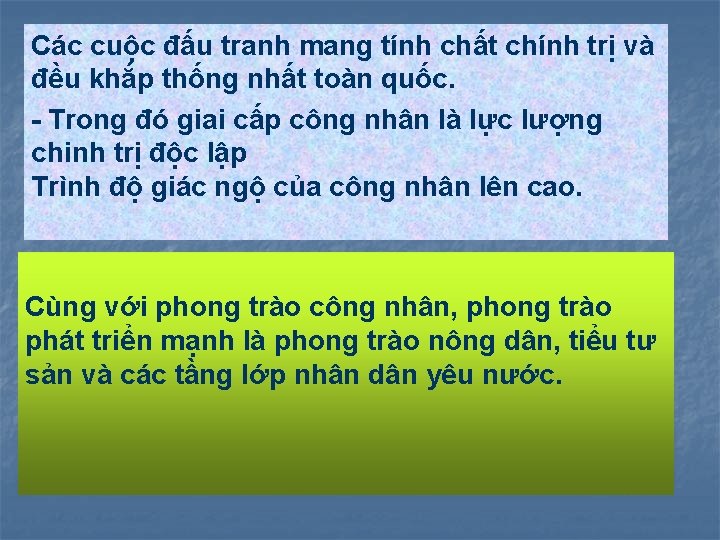 Các cuộc đấu tranh mang tính chất chính trị và đều khắp thống nhất