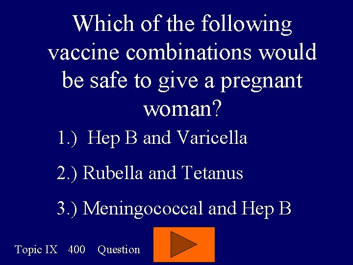 Which of the following vaccine combinations would be safe to give a pregnant woman?