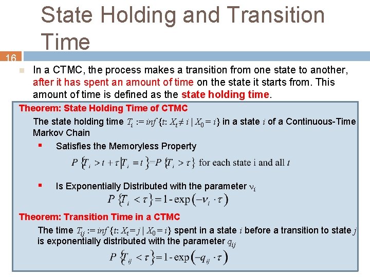 State Holding and Transition Time 16 n In a CTMC, the process makes a