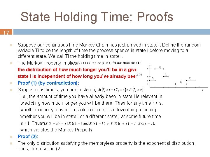 State Holding Time: Proofs 17 n n n Suppose our continuous time Markov Chain