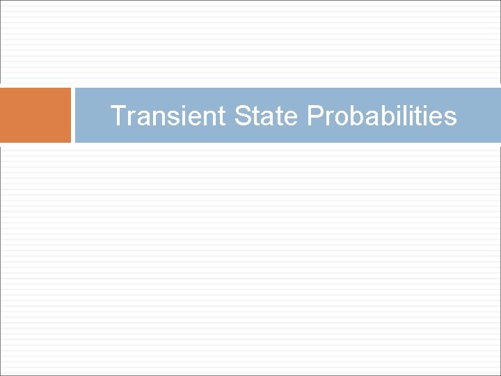 Transient State Probabilities 