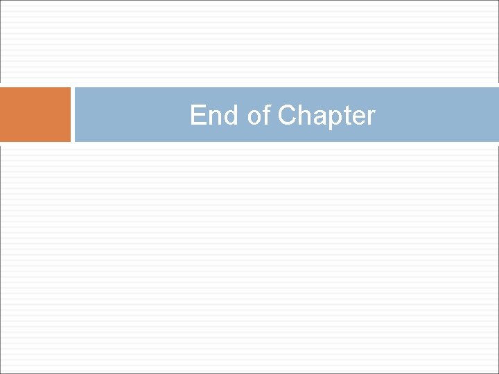 End of Chapter 