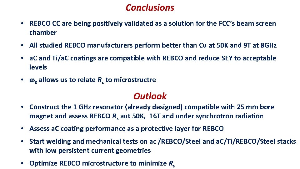 Conclusions • REBCO CC are being positively validated as a solution for the FCC’s