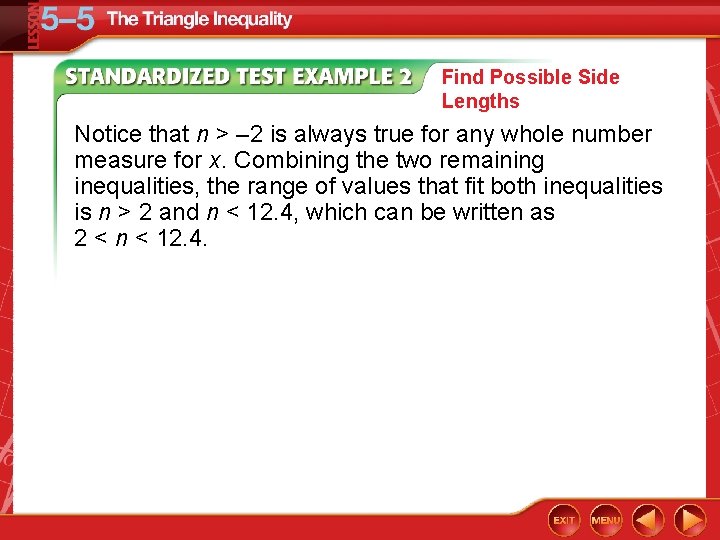 Find Possible Side Lengths Notice that n > – 2 is always true for