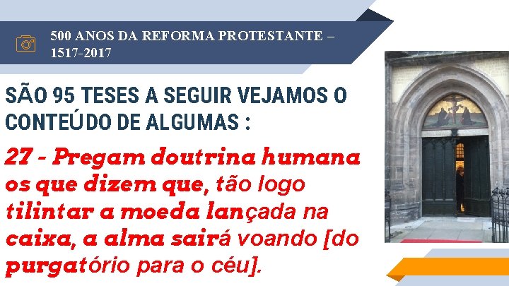 500 ANOS DA REFORMA PROTESTANTE – 1517 -2017 SÃO 95 TESES A SEGUIR VEJAMOS