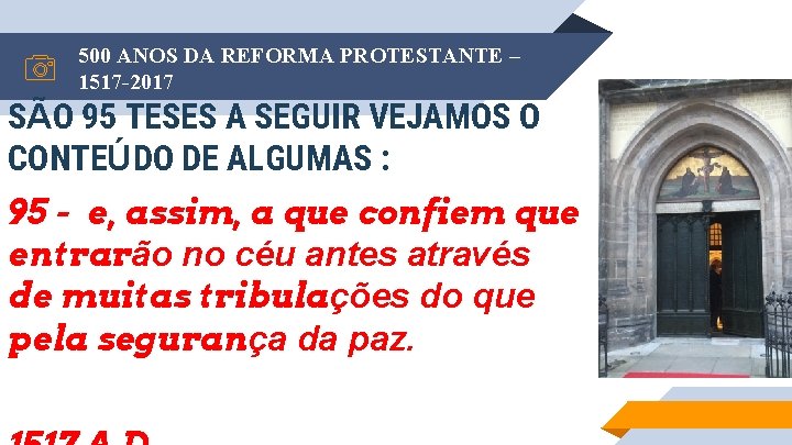500 ANOS DA REFORMA PROTESTANTE – 1517 -2017 SÃO 95 TESES A SEGUIR VEJAMOS
