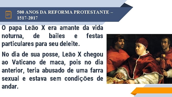 500 ANOS DA REFORMA PROTESTANTE – 1517 -2017 O papa Leão X era amante