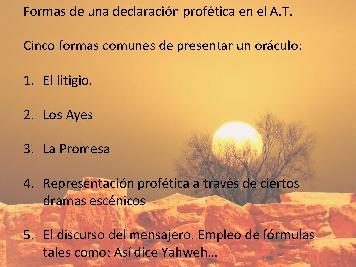 Formas de una declaración profética en el A. T. Cinco formas comunes de presentar