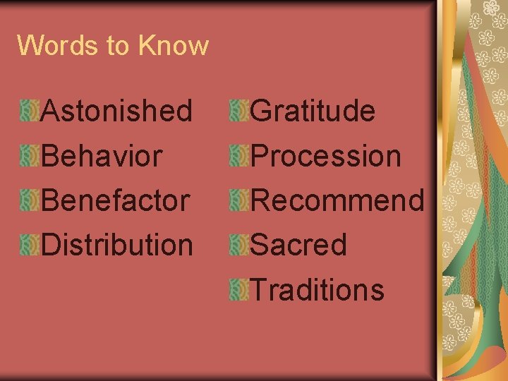 Words to Know Astonished Behavior Benefactor Distribution Gratitude Procession Recommend Sacred Traditions 