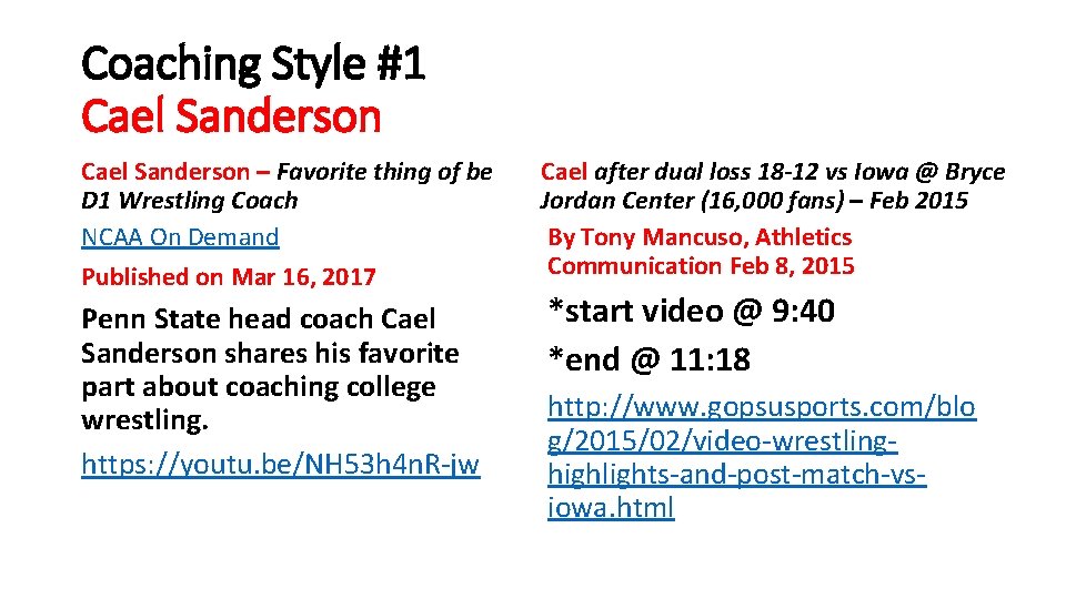 Coaching Style #1 Cael Sanderson – Favorite thing of be D 1 Wrestling Coach