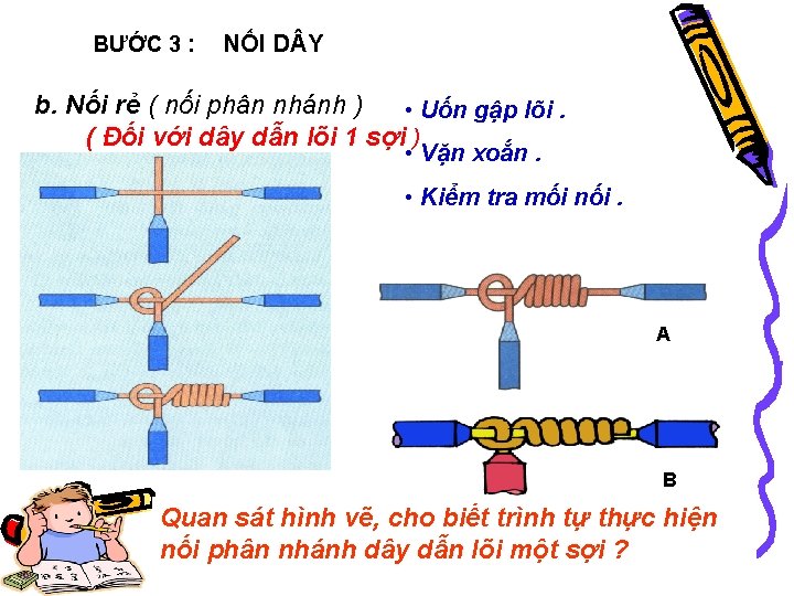 BƯỚC 3 : NỐI D Y b. Nối rẻ ( nối phân nhánh )