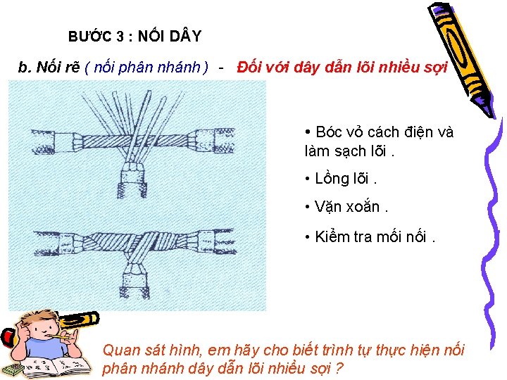 BƯỚC 3 : NỐI D Y b. Nối rẽ ( nối phân nhánh )