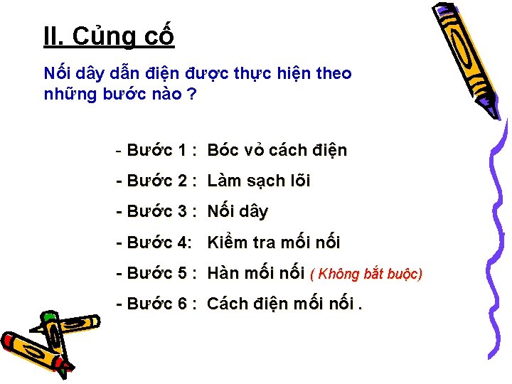 II. Củng cố Nối dây dẫn điện được thực hiện theo những bước nào