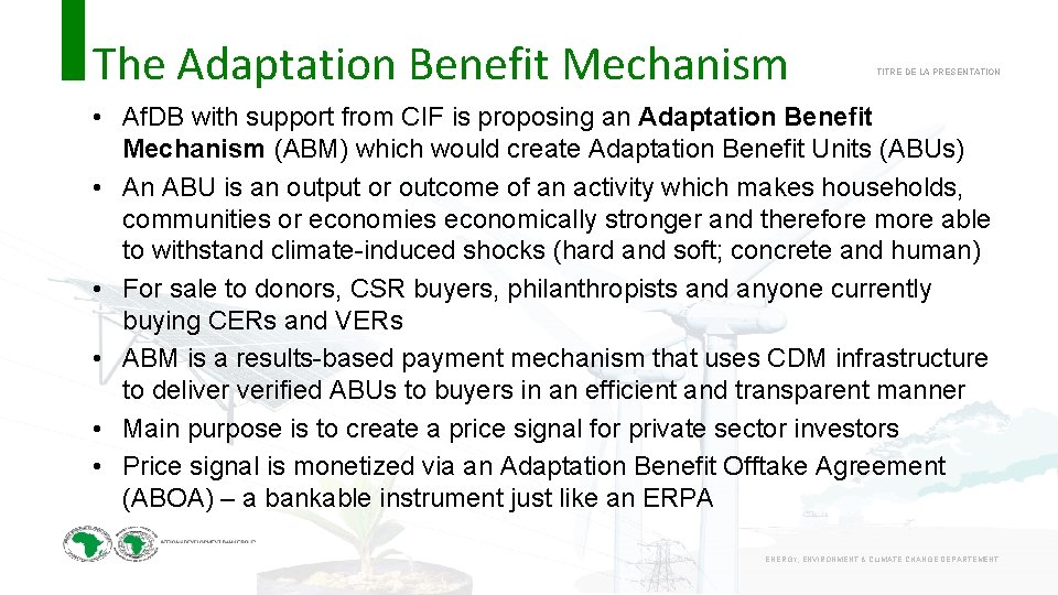 The Adaptation Benefit Mechanism TITRE DE LA PRESENTATION • Af. DB with support from