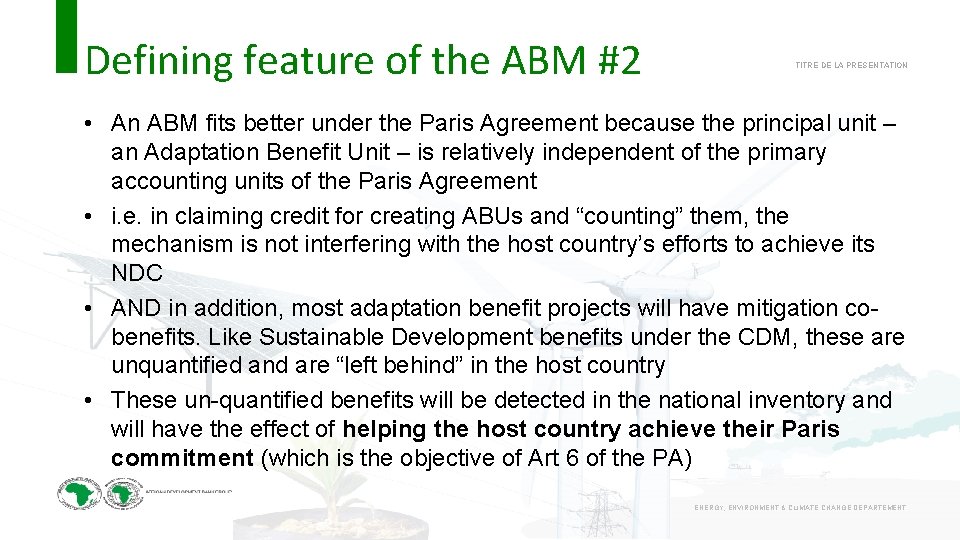 Defining feature of the ABM #2 TITRE DE LA PRESENTATION • An ABM fits