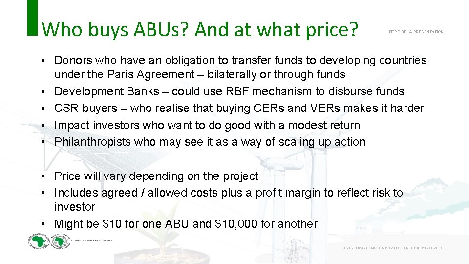 Who buys ABUs? And at what price? TITRE DE LA PRESENTATION • Donors who