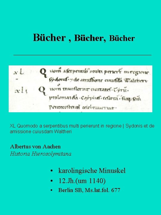 Bücher , Bücher XL Quomodo a serpentibus multi perierunt in regione | Sydonis et