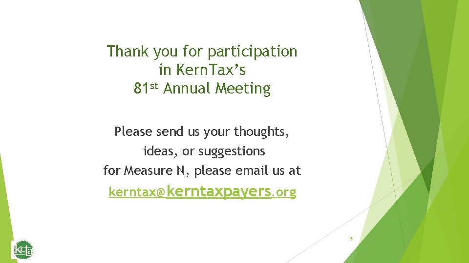 Thank you for participation in Kern. Tax’s 81 st Annual Meeting Please send us