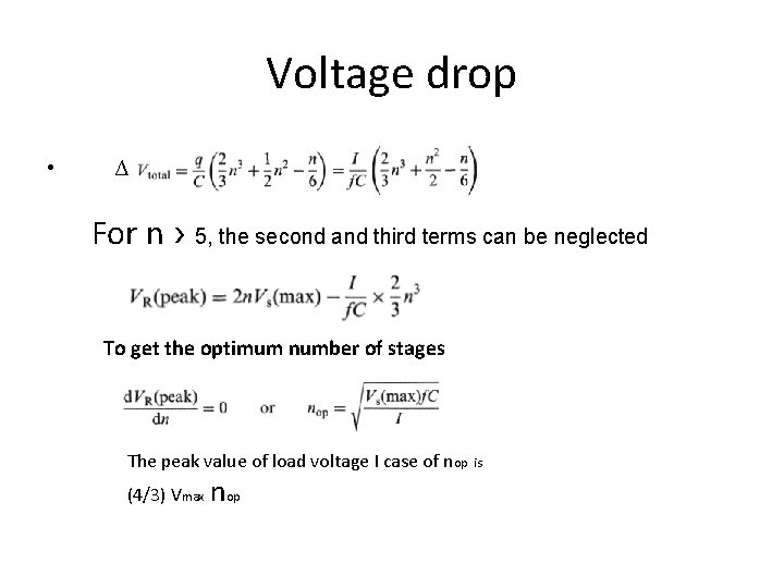 Voltage drop • ∆ For n › 5, the second and third terms can