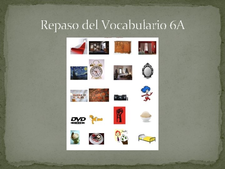 Repaso del Vocabulario 6 A 