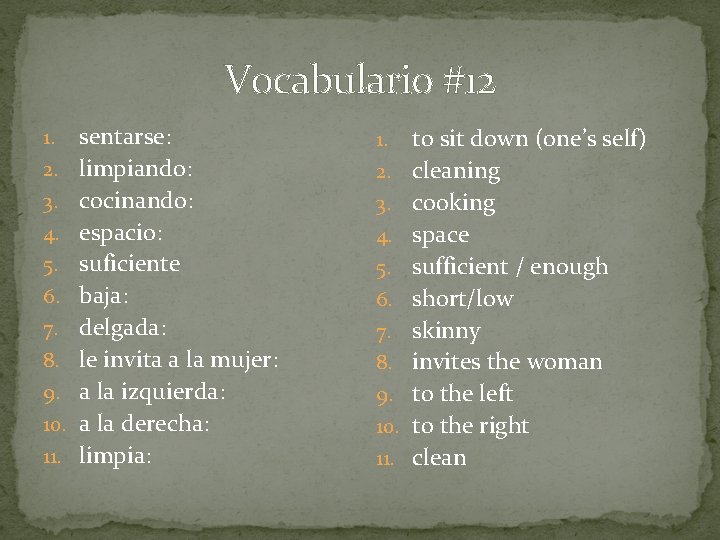 Vocabulario #12 1. 2. 3. 4. 5. 6. 7. 8. 9. 10. 11. sentarse: